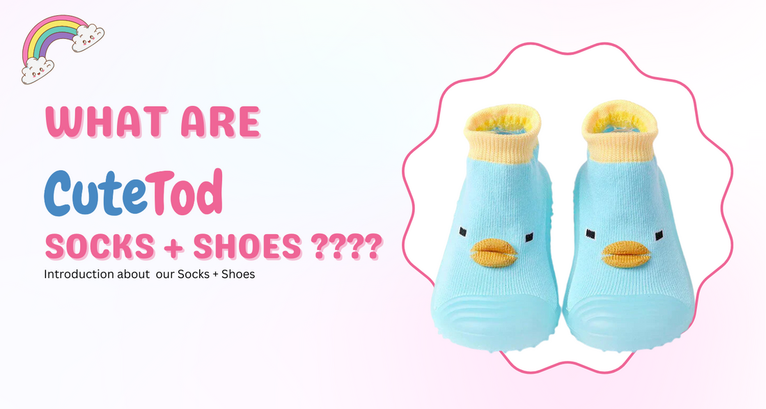 What are CuteTod Socks + Shoes ????